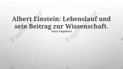 albert einstein: lebenslauf und sein beitrag zur wissenschaft — PPTX