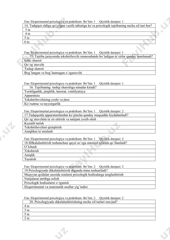 foydalaniladi? qo`zg`atuvchini ta`sir ettirish va natijani yozib olish kuzatib turish tekshiriluvchini qiziqtirish aniqlikni ta`minlash fan: eksperimental psixologiya va praktikum bo’lim: 1 qiyinlik darajasi: 2 18.shkalalashtirish tushunchasi qaysi so`zga sinonim sifatida qo`llaniladi? o`lchash tekshirish aniqlik tuzatish fan: eksperimental psixologiya va praktikum bo’lim: 2 qiyinlik darajasi: 2 19.psixologiyada shkalalashtirish deganda nima tushuniladi? muayyan qoidalar asosida sonlarni psixologik hodisalarga tenglashtirish natijalarni tartibga solish psixologik hodisalarni o`rganish eksperimental va matematik usullar yig`indisi fan: eksperimental psixologiya va praktikum bo’lim: 2 qiyinlik darajasi: 2 20. psixologiyada shkalalashtirishning necha xil turlari mavjud? 4 ta 3 ta 5 ta 2 ta fan: eksperimental psixologiya va praktikum bo’lim: 1 qiyinlik darajasi: 2 21.kirish imtihonlarida abiturientlar to`plagan ballariga ko`ra joylashtirish qanday shkalalashtirishga misol bo`ladi? nomlash yoki nominativ shkala munosabatlar shkalasai intervallar shkalasi ordinar shkala fan: eksperimental psixologiya va praktikum bo’lim: 1 qiyinlik darajasi: 2 22.tadqiqot natijalarini qayta ishlash jarayonida qachon guruhlashtirishdan foydalaniladi? tadqiqot natijalari ko`p bo`lganda tahlilni osonlashtirish uchun natijalar …