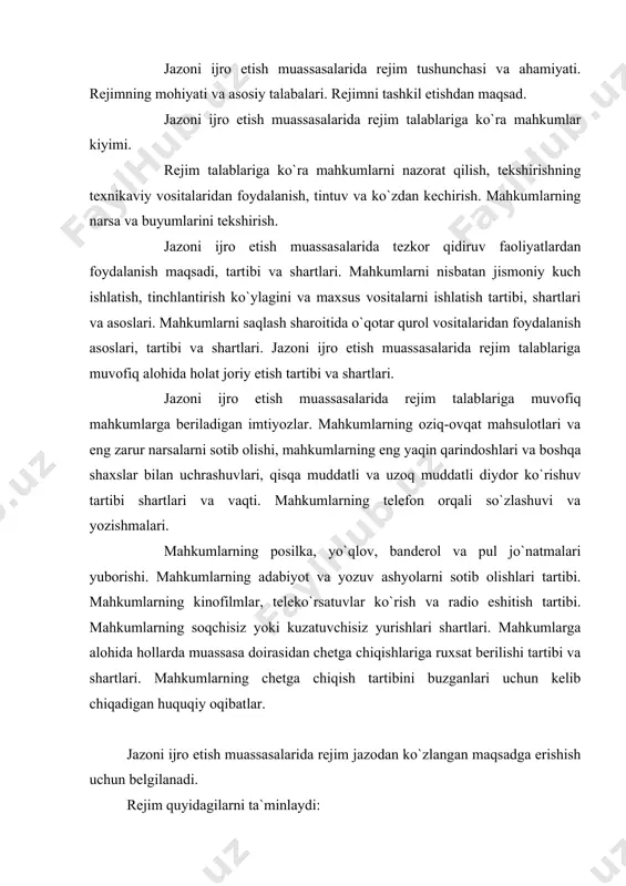 ng soqchisiz yoki kuzatuvchisiz yurishlari shartlari. mahkumlarga alohida hollarda muassasa doirasidan chetga chiqishlariga ruxsat berilishi tartibi va shartlari. mahkumlarning chetga chiqish tartibini buzganlari uchun kelib chiqadigan huquqiy oqibatlar. jazoni ijro etish muassasalarida rejim jazodan ko`zlangan maqsadga erishish uchun belgilanadi. rejim quyidagilarni ta`minlaydi: mahkumlarni batamom ajratib qo`yish, ularni qo`riqlash va nazorat qilib turishni; mahkumlarni huquqlari va qonuniy manfatlarini ro`yobga chiqarish,shuningdek ularning o`z majburiyatlarini ado etishini; muayyan toifadagi mahkumlarni alohida-alohida saqlashni; muassasa turiga qarab mahkumlarni har-xil sharoitda saqlash; mahkumlarning va muassasa hodimlarining havfsizligini ta`minlash. ozodlikdan mahrum etishga hukm qilingan shaxslarni batamom ajratib qo`yish va qo`riqlash,shuningdek ular saqlanadigan va mehnat qiladigan oboyektlarni qo`riqlash o`zbekiston respublikasi iiv tomonidan qonun hujjatlarida belgilangan tartibda amalga oshiriladi. mahkumlar kiyimi:jazoni ijro etish muassasalarida, manzil koloniyalarni istisno etganda,mahkumlar belgilangan namunada kiyim kiyadilar. kiyimning ko`rinishi o`zbekiston respublikasi iiv tomonidan belgilanadi. ichki tartib qoidalarida nazarda tutilgan hollarda mahkumlarga fuqarolik namunasidagi kiyimdan foydalanishga ruxsat etiladi. ozodlikdan mahrum etish joylaridan qochish va boshqa …