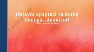 hujayra apaptozi va uning biologik ahamiyati — PPTX