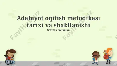 adabiyot oqitish metodikasi tarixi va shakllanishi — PPTX