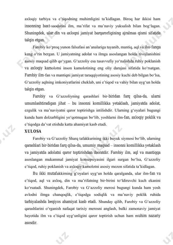 oq, din va ma’rifatning bir-birini to‘ldiruvchi kuch ekanini ko‘rsatadi. shuningdek, farobiy va g‘azzoliy merosi bugungi kunda ham yosh avlodni ilmga chanqoqlik, e’tiqodga sodiqlik va ma’naviy poklik ruhida tarbiyalashda beqiyos ahamiyat kasb etadi. shunday qilib, farobiy va g‘azzoliy qarashlarini o‘rganish nafaqat tarixiy merosni anglash, balki zamonaviy jamiyat hayotida ilm va e’tiqod uyg‘unligini qaror toptirish uchun ham muhim nazariy asosdir. foydalanilgan adabiyotlar 1. farobiy a.n. fozil shahar ahlining qarashlari. – toshkent: g‘afur g‘ulom nomidagi nashriyot, 1993. – 45–62-betlar. 2. farobiy a.n. ilm va falsafa haqida risolalar. – toshkent: fan, 1986. – 12– 30-betlar. 3. g‘azzoliy a.h. ihyo ulumiddin (din ilmlarini tiriltirish). – qohira, 1968. – 105–140-betlar. 4. g‘azzoliy a.h. kimyo-yi saodat. – tehron: nashriyot markazi, 1992. – 70– 95-betlar. 5. xomidov n. sharq mutafakkirlari merosi. – toshkent: o‘zbekiston, 2001. – 150–168-betlar. 6. abdurahmonov a. sharq falsafasi tarixi. – toshkent: fan va texnologiya, 2008. – 210–230-betlar. 7. karimov n. g‘azzoliy va uning falsafiy …