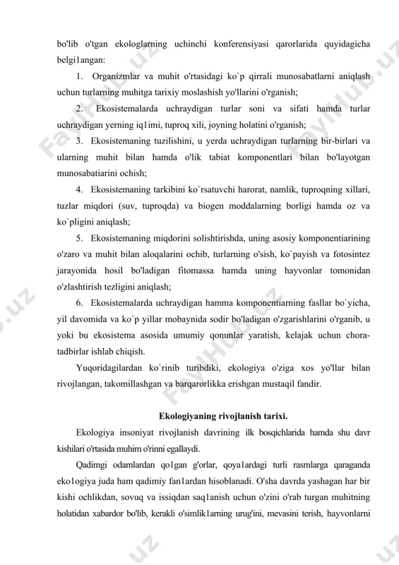 qonunlar yaratish, kelajak uchun chora-tadbirlar ishlab chiqish. yuqoridagilardan ko`rinib turibdiki, ekologiya o'ziga xos yo'llar bilan rivojlangan, takomillashgan va barqarorlikka erishgan mustaqil fandir. ekologiyaning rivojlanish tarixi. ekologiya insoniyat rivojlanish davrining ilk bosqichlarida hamda shu davr kishilari o'rtasida muhim o'rinni egallaydi. qadimgi odamlardan qo1gan g'orlar, qoya1ardagi turli rasmlarga qaraganda eko1ogiya juda ham qadimiy fan1ardan hisoblanadi. o'sha davrda yashagan har bir kishi ochlikdan, sovuq va issiqdan saq1anish uchun o'zini o'rab turgan muhitning holatidan xabardor bo'lib, kerakli o'simlik1arning urug'ini, mevasini terish, hayvonlarni tutish bilan bir qatorda, unga xavf tug'diradigan dushman1ar, tabiiy ofatlardan qochish, bekinish yo'llarini bi1gan. tabiat kuchini, uning qonun1arini o'rganib, shu qonun1arga mos1ashib yashagan. qadimgi inson1ar olov, o'q-yoy, tosh kabi qurollardan foydalanish, o'zlari yashab turganjoy1arni o'zgartirish imkoniyatiga ega bo'lgandan keyin ularda madaniyatning dastlabki e1ementlari paydo bo'la boshlaydi. shunday qilib, turli o'simlik1ar, hayvonlar va u1aming ko`payish, rivojlanish, hosil berish, qush1arning tuxum qo'yishi, jonzotlarga muhit omillarining ta'siri haqida insonlarda yillar va asrlar davomida ma'lumotlar to'plana …