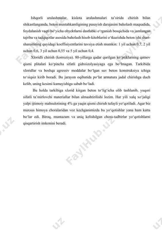 hikastlangan armaturani baholashda quyidagi koeffisiyentlarni tavsiya etish mumkin: diametri 25 mm bо‘lgan sterjenlar uchun chirish yorig‘ining ochilish kengligi 1,0 mm bо‘lganida armaturaning shikastlanishlanish darajasi – 8%, kengligi 2,0 mm bо‘lganida – 12%, 3,0 mm bо‘lganida esa – 15%. ishqorli aralashmalar, kislota aralashmalari ta’sirida chirish bilan shikastlanganda, beton mustahkamligining pasayish darajasini baholash maqsadida, foydalanish vaqti bо‘yicha obyektlarni dastlabki о‘rganish bosqichida va jamlangan tajriba va tadqiqotlar asosida baholash hisob-kitoblarini о‘tkazishda beton ishi shart-sharoitining quyidagi koeffisiyentlarini tavsiya etish mumkin: 1 yil uchun 0,7, 2 yil uchun 0,6, 3 yil uchun 0,55 va 5 yil uchun 0,4. xloridli chirish (korroziya). 80-yillarga qadar qurilgan kо‘priklarning qatnov qismi plitalari kо‘pincha sifatli gidroizolyasiyaga ega bо‘lmagan. tarkibida xloridlar va boshqa agressiv moddalar bо‘lgan suv beton konstruksiya ichiga tо‘siqsiz kirib boradi. bu jarayon oqibatida pо‘lat armatura jadal chirishga duch kelib, uning kesimi kamayishiga sabab bо‘ladi. bu holda tarkibiga xlorid kirgan beton tо‘lig‘icha olib tashlanib, yuqori sifatli ta’mirlovchi materiallar bilan …