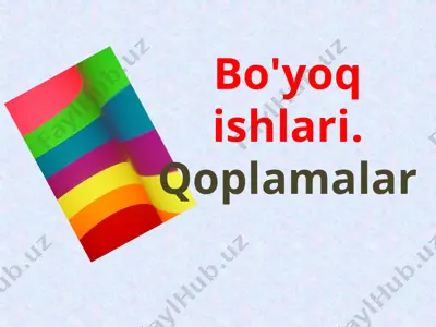 bo'yoq ishlari. qoplamalar — PPTX