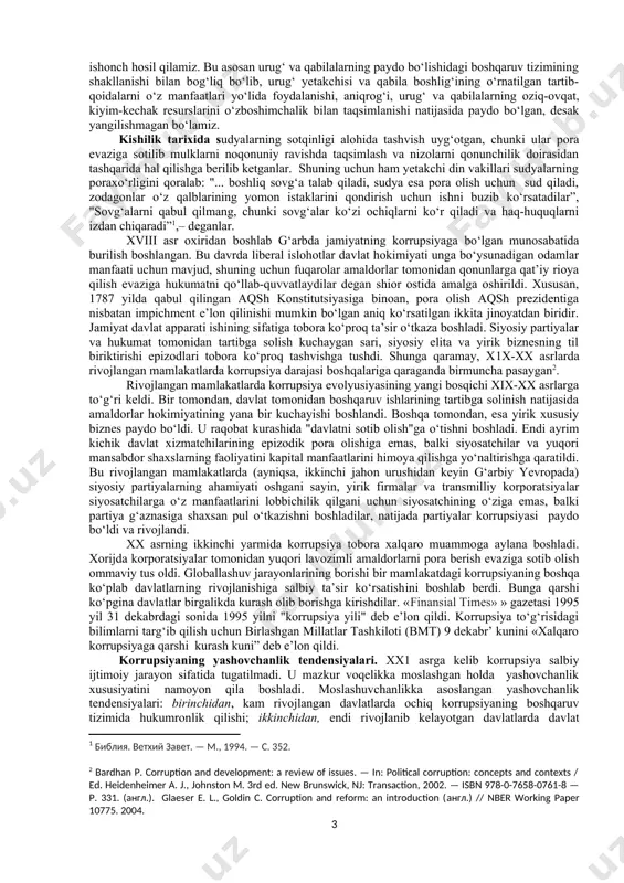 oslariga putur yetkazadi, inson huquqlari buzilishiga olib keladi, bozorlar faoliyatiga to‘sqinlik qiladi, hayot sifatini yomonlashtiradi va odamlar xavfsizligiga tahdid soladigan uyushgan jinoyatchilik, terrorizm va boshqa hodisalar ildiz otib, gullashi uchun sharoit yaratib beradi. ushbu zararli hodisa katta va kichik, badavlat va kambag‘al bo‘lishidan qatiy nazar, barcha mamlakatlarda uchraydi. korrupsiya past iqtisodiy ko‘rsatkichlarning asosiy sabablaridan biri bo‘lib, kambag‘allik darajasini kamaytirish va rivojlanishni ta’minlash uchun eng katta to‘siq hisoblanadi”. “korrupsiya” atamasi, odatda mansabdor shaxs tomonidan unga ishonib topshirilgan vakolatlar va huquqlaridan shaxsiy manfaatlar uchun jamiyat tomonidan o‘rnatilgan qonunlar va axloqiy tamoyillarga zid bo‘lgan holda foydalanishni anglatuvchi tushuncha hisoblanadi. bulardan tashqari, korrupsiya mafiyalashgan davlatlarga xos bo‘lgan tipik holat, ya’ni mansabdor shaxslarni sotib olish, ularning sotqinlik qilishini ham anglatadi. korrupsiyaning xarakterli belgisi mansabdor shaxsning xatti-harakatlari bilan uning ish beruvchisi manfaatlari o‘rtasidagi ziddiyat yoki saylangan shaxsning xatti-harakatlari bilan jamiyat manfaatlari o‘rtasidagi ziddiyat hisoblanadi. odatda, korrupsiyaning ko‘p turlari mansabdor shaxs tomonidan sodir etilgan firibgarlikdan iborat bo‘lib, …