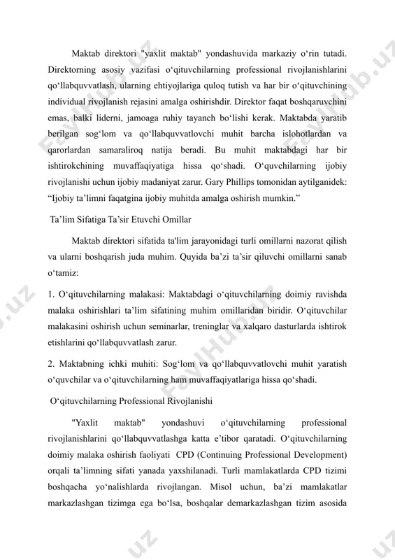 nal rivojlanishlarini qo‘llabquvvatlashga katta e’tibor qaratadi. o‘qituvchilarning doimiy malaka oshirish faoliyati cpd (continuing professional development) orqali ta’limning sifati yanada yaxshilanadi. turli mamlakatlarda cpd tizimi boshqacha yo‘nalishlarda rivojlangan. misol uchun, ba’zi mamlakatlar markazlashgan tizimga ega bo‘lsa, boshqalar demarkazlashgan tizim asosida faoliyat ko‘rsatadilar. maktablarda cpd faoliyatlarining tashkil qilinishi o‘qituvchilarning ta'lim jarayonidagi faolligini oshirishga qaratilgan. cpd seminartreninglari, xalqaro dasturlar va konferensiyalarda ishtirok etish o‘qituvchilarning bilim va ko‘nikmalarini kengaytiradi. maktablarda cpd tizimini yo‘lga qo‘yishda maktab direktori va rahbarlari muhim rol o‘ynaydilar. quyida cpd tizimi faoliyatlariga bir nechta misollar keltirilgan: maktabdagi seminar va treninglar xalqaro kurslarda ishtirok etish rasman tasdiqlangan malaka oshirish kurslari o‘qituvchilar o‘rtasida muntazam kasbiy muhokamalar qisqa muddatli seminar va treninglar bundan tashqari, o‘qituvchilar o‘z sinfida tadqiqot olib borish (classroom investigation), xalqaro konferensiyalarda qatnashish, hamkasblarining darslarini kuzatish va kuzatish natijalarini muhokama qilish kabi faoliyatlar ham cpd ning tarkibiy qismidir. ushbu jarayonlar orqali o‘qituvchilar nafaqat bilimlarini yangilaydilar, balki o‘z pedagogik mahoratlarini oshiradilar. "yaxlit maktab" …