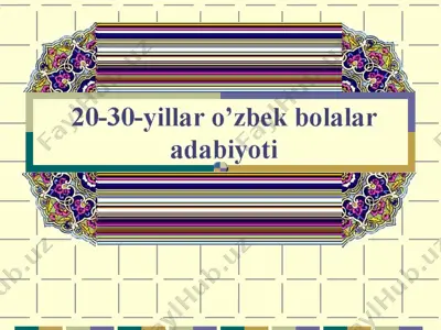 20-30 - yillar o'zbek bolalar adabiyoti — PPT