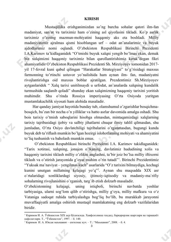 ublikasi birinchi prеzidеnti i.a. karimov takidlaganidek: “tarix xotirasi, xalqning, jonajon o’lkaning, davlatimiz hududining xolis va haqqoniy tarixini tiklash milliy o’zlikni anglashni, ta’bir joiz bo’lsa milliy iftixorni tiklash va o’stirish jarayonida g’oyat muhim o’rin tutadi”[footnoteref:1]. birinchi prezidentimiz “yuksak ma’naviyat – yengilmas kuch” asarlarida “o’z tarixini bilmaydiga, kechagi kunini unutgan millatning kelajagi yo’q”[footnoteref:2]. aynan shu maqsadda xix asr o`rtalaridagi xonliklardagi siyosiy, ijtimoiy-iqtisodiy va madaniy-ma`rifiy sohalarning rivojlanishini o`rganish, targ`ib etish dolzarb masaladir. [1: каримов и. а. ўзбекистон xix аср бўсағасида. хавфсизликка таҳдид, барқарорлик шартлари ва тараққиёт кафолатлари. т., “ўзбекистон”, 1997. – б. 140. ] [2: каримов и. а. юксак маънавият – енгилмас куч. – т.: “маънавият”, 2008. – б. 4. ] о‘zbekistonning kelajagi, uning istiqboli, birinchi navbatda yoshlar tarbiyasiga, ularni sog‘lom qilib о‘stirishga, milliy g‘oya, milliy mafkura va о‘z vataniga sadoqat ruhida tarbiyalashga bog‘liq bо‘lib, bu murakkab jarayonni muvaffaqiyatli amalga oshirish mustaqil mamlakatning eng dolzarb vazifalaridan biridir. o`zbek xonliklari tomonidan idora etilayotgan hududlarning …