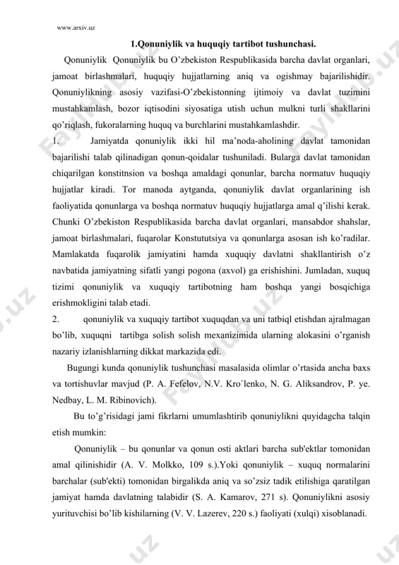 cha talqin etish mumkin: qonuniylik – bu qonunlar va qonun osti aktlari barcha sub'ektlar tomonidan amal qilinishidir (a. v. molkko, 109 s.).yoki qonuniylik – xuquq normalarini barchalar (sub'ekti) tomonidan birgalikda aniq va so’zsiz tadik etilishiga qaratilgan jamiyat hamda davlatning talabidir (s. a. kamarov, 271 s). qonuniylikni asosiy yurituvchisi bo’lib kishilarning (v. v. lazerev, 220 s.) faoliyati (xulqi) xisoblanadi. bu yerda kishilarning faoliyati qonuniylikning xususiyatlari normativ yoki xuquqni qo’llash xujjatlarini to’g’ri qabul qilishda va qo’llashda namoyon bo’lishini belgilab beradi. chunki, bu xujjatlar (va munosabatlar)ning qonuniyligi yoki noqonuniyligi katta ahamiyatga ega. jumladan, ba'zi normativ aktlarning aniq qonuniyligi (konstitutsiyaga xilof qonun va normativ aktla r) sssrda 30-50 yillarda asosiz ravishdagi repressiyaga sababchi bo’lgan. qonuniylikning moxiyati (mazmuni) kup jixatdan uning tarkibidagi sub'ektlarga bog’liqdir. ya'ni, ba'zi olimlarning fikricha, sub'ektlar tarkibioga ijtimoiy munosabatlar ishtirokchilarining barchasi kirishsa(davlat, uning organlari, jamoiat tashkilotlari, shaxslar, fuqarolar va boshqalar.)ba'zi olimlar bu sub'ektlar doirasidagi fuqarolarni chiqarib tashlaydilar yoki ba'zi hollarda jamoat tashkilotlarini …