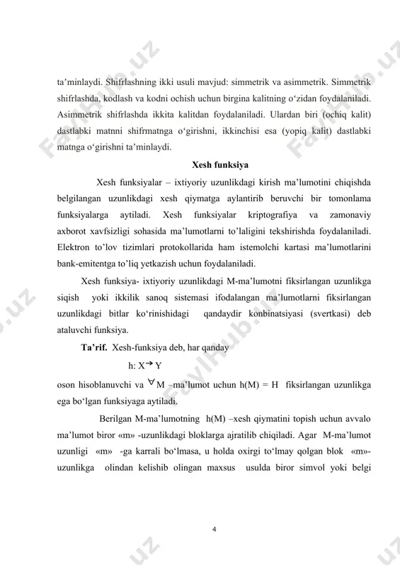 kod qo‘shimcha vositalar (masalan: himoyalangan aloqa tarmog‘i, shifrlash yoki eri algoritmlari) yordamida berilgan ma’lumot to‘laligini kafolatlaydi. bu turdagi xesh funksiyalardan bir-biriga ishonch bildiruvchi va ishonchi bo‘lmagan tomonlar foydalanishlari mumkin. odatda kalitsiz xesh funksiyalardan quyidagi xossalarni qanoatlantirishi talab qilinadi: 1) bir tomonlilik; 2) kolliziyaga bardoshlilik; 3) xesh qiymatlari teng bo‘lgan ikkita ma’lumotni topishga bardoshlilik. birinchi shart bajarilganda, berilgan xesh qiymatga ega bo‘lgan ma’lumotni topishning murakkab ekanligini, ikkinchi shart bajarilganda bir xil xesh qiymatga ega bo‘lgan ma’lumotlar juftini topishning murakkab ekanligini, uchinchi shart xesh qiymati ma’lum bo‘lgan berilgan ma’lumot uchun xesh qiymati shunga teng bo‘lgan ikkinchi ma’lumotni topishning murakkab ekanligini bildiradi. masalan, nazorat yig‘indini topuvchi src xesh funksiyasi chiziqli akslantirish bo‘ladi va shuning uchun ham bu uchta shartdan birontasini ham qanoatlantirmaydi. ma’lumotlarni uzatishda yoki saqlashda ularning to‘laligini nazoratlashda har bir ma’lumotning xesh qiymati (bu xesh qiymat ma’lumotni autentifikatsiya qilish kodi yoki “imitoqo‘yish”-ma’lumot bloklari bilan bog‘liq bo‘lgan qo‘shimcha kiritilgan belgi deyiladi) hisoblaniladi va …