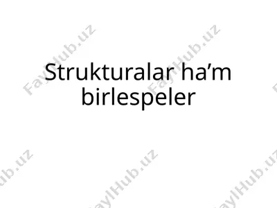 strukturalar ha’m birlespeler — PPTX