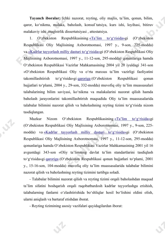 dan maqsad ta’lim sifatini boshqarish orqali raqobatbardosh kadrlar tayyorlashga erishish, talabalarning fanlarni o‘zlashtirishida bo‘shliqlar hosil bo‘lishini oldini olish, ularni aniqlash va bartaraf etishdan iborat. - reyting tizimining asosiy vazifalari quyidagilardan iborat: a) talabalarda davlat ta’lim standartlariga muvofiq tegishli bilim, ko‘nikma va malakalar shakllanganligi darajasini nazorat qilish va tahlil qilib borish; b) talabalar bilimi, ko‘nikma va malakalarini baholashning asosiy tamoyillari: davlat ta’lim standartlariga asoslanganlik, aniqlik, haqqoniylik, ishonchlilik va qulay shaklda baholashni ta’minlash; v) fanlarning talabalar tomonidan tizimli tarzda va belgilangan muddatlarda o‘zlashtirilishini tashkil etish va tahlil qilish; g) talabalarda mustaqil ishlash ko‘nikmalarini rivojlantirish, axborot resurslari manbalaridan samarali foydalanishni tashkil etish; d) talabalar bilimini xolis va adolatli baholash hamda uning natijalarini vaqtida ma’lum qilish; e) talabalarning fanlar bo‘yicha kompleks hamda uzluksiz tayyorgarligini ta’minlash; j) o‘quv jarayonining tashkiliy ishlarini kompyuterlashtirishga sharoit yaratish. - fanlar bo‘yicha talabalar bilimini semestrda baholab borish reyting nazorati jadvallari va baholash mezonlari asosida amalga oshiriladi. 2. nazorat turlari, uni …