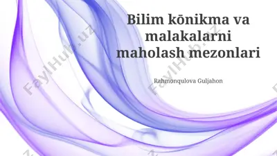 bilim kōnikma va malakalarni maholash mezonlari — PPTX