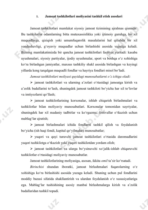 ga ko‘ra birlashishi asosida yuzaga keladi. shuning uchun pul fondlarini moddiy bazasi sifatida shakllantirish va ulardan foydalanish o‘z xususiyatlariga ega. mablag‘lar tushishining asosiy manbai birlashmalarga kirish va a’zolik badallaridan tashkil topadi. ikkinchi omil, jamoat birlashmalari ma’lum mulkka (imoratlar va asbob-uskunalar), korxonalar va ishlab chiqarish xususiyatiga ega bo‘lgan (sanoat, qurilish, nashriyot va boshqalar), shuningdek moliyaviy mablag‘larga ega bo‘ladi. jamoat birlashmalari ulush asosidagi mulkka ham ega bo‘lishi mumkin (masalan, tijorat banklari, qo‘shma korxonalar va boshqalarni tashkil etishda). natijada jamoat tashkilotlari moliyasi davlat tomonidan qisman boshqariladi, lekin asosan nizom bilan belgilangan bo‘ladi. jamoat birlashmalarining nizomida uning maqsadlari, vazifalari va boshqa tizimlar bilan hamkorlikning yo‘nalishlari, shuningdek moliyaviy-moddiy ko‘rinishdagi mablag‘larning shakllanish tamoyillari o‘z aksini topadi. davlat bilvosita ta’sir qilish, ya’ni iqtisodiy ta’sir ko‘rsatish usullarini qo‘llaydi: - har xil obyektlarni soliqka tortish; - foydaga solinadigan soliq stavkasi; - moliyaviy va soliq imtiyozlari, shuningdek ayrim hollarda dotatsiya va subvensiyalar ajratish orqali. jamoat birlashmalarining mulkidan foydalanishning o‘ziga xos …