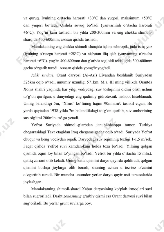 in; cho‘l rayonlarida xamelion va kaltakesaklar, sudraluvchilar, zaxarli hashoralar ko‘p. tarixi. bugungi suriya hududlari tarixning turli davrlarida turli xil davlatlar tarkibiga kirgan. m.a. xvi asrda qadimgi misr, m.a. xiv asrda xett podshohligi, m.a. xii asrga kelib bu hududlar yahudiylar tomonidan ishg‘ol qilingan. m.a. vii-vi asrlarda bu hududlar ossuriyaliklar tomonidan egallan​gan. m.a. 539-yilda forslar, m.a.333-yilda aleksandr makedonskiy imperiya​si tarkibiga kirdi. m.a. iii asrda salavkiylar sulolasi suriya podshohligiga asos soldi. m.a. 64-yildan bu podshohlik rim imperiyasi tarkibiga kiritildi. 636-yilda bu hududlar arablar tomonidan bosib olindi. keyin suriya salibchilar tomonidan tashkil etilgan quddus podshohligi tarkibiga kirdi. 1516-yildan 1920-yilgacha suriya usmoniylar imperiyasining tarkibiy qismi bo‘lib qoldi. 1920-yili fransiya suriyani boshqarish huquqini oldi. 1914-yil sentabrda suriya o‘z mustaqilligini e’lon qilgan bo‘lsa-da, amalda 1946-yilning 17-aprelidan to‘la mustaqillikka erishdi. davlat tuzumi va siyosiy partiyalari. davlat tuzilishi – prezidentlik respublikasi. mamlakat 14 ta ma’muriy hududga bo‘lingan. suriya 1946-yil 17-aprelda o‘z mustaqilligini qo‘lga kiritgan. davlat va ijroiya hokimiyat rahbari …