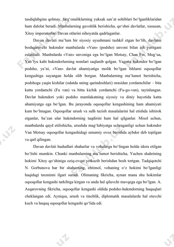 kmdor van motsay oqsoqollar kengashidagi umumiy ovoz berishda aybdor deb topilgan va qatl qilingan. davan davlati hududlari shaharlar va vohalarga bo‘lingan holda idora etilgan bo‘lishi mumkin. chunki manbalarning ma’lumot berishicha, yuchen shahrining hokimi xitoy qo‘shiniga oziq-ovqat yetkazib berishdan bosh tortgan. tadqiqotchi n. gorbunova har bir shaharning, ehtimol, vohaning o‘z hokimi bo‘lganligi haqidagi taxminni ilgari suradi. olimaning fikricha, aynan mana shu hokimlar oqsoqollar kengashi tarkibiga kirgan va unda hal qiluvchi mavqega ega bo‘lgan. a. asqarovning fikricha, oqsoqollar kengashi oldida podsho-hukmdorning huquqlari cheklangan edi. ayniqsa, urush va tinchlik, diplomatik masalalarda hal etuvchi kuch va huquq oqsoqollar kengashi qo‘lida edi. so‘nggi yillarda davan davlati tarixi bo‘yicha samarali ish olib borayotgan b.x.matboboyevning yozishicha, ichki tartibni saqlash va mamlakatni tashqi dushmandan himoya qilish uchun davan davlatida asosan piyoda askarlar va otliq suvoriylardan iborat bo‘lgan 60 ming kishilik qo‘shin mavjud edi. manbalarning ma’lumot berishicha, davanliklar «otda ketayotib o‘q otishda mohir bo‘lganlar». jangchilarning qurollari o‘q-yoy va nayzadan …