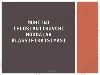 muhitni ifloslantiruvchi moddalar klassifikatsiyasi — PPTX