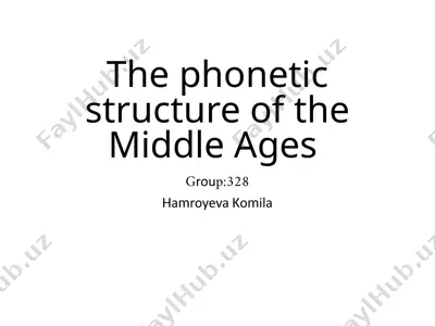the phonetic structure of the middle ages — PPTX