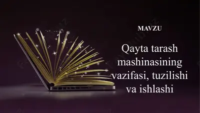 qayta tarash mashinasining vazifasi, tuzilishi va ishlashi — PPTX