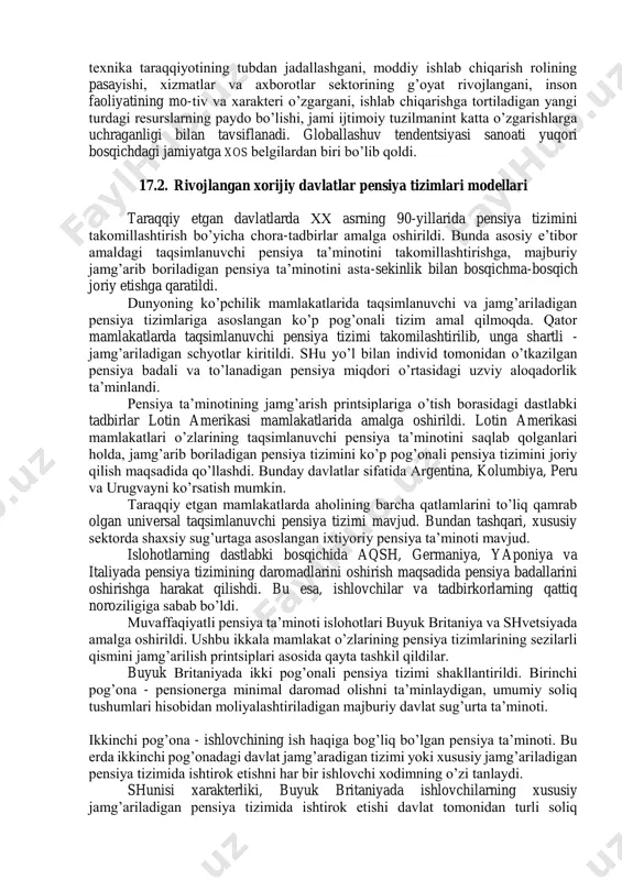 izimi ham, jamg’arib boriladigan pensiya tizimi ham kamchiliklarga va afzalliklarga ega. pensiya siyosati faqat bir pensiya tizimiga asoslanib qolmasligi kerak. shu sababli, taraqqiy etgan mamlakatlarda har ikkala tizimdan foydalanishga asoslangan uch pog’onali pensiya tizimi shakllandi: • majburiy davlat pensiya tizimi. ushbu tizimining mavjudligi pensionerlar o’rtasida qashshoqlikni oldini olish va qisqartirish imkonini beradi. • majburiy jamg’ariladigan pensiya tizimi. ushbu tizimda pensiya miqdori pensionerlarning individual schyotlarida to’plangan mablag’larga va investitsion daromadlarga bog’liq bo’ladi. mazkur tizim davlat tomonidan markazlashgan tarzda boshqarilishi mumkin yoki xususiy kompaniyalar, fondlar tomonidan boshqariladi. • ixtiyoriy xususiy pensiyaviy sug’urtalash. • ko’p pog’onali pensiya tizimi ko’pchilik risklardan sug’urtalanish imkonini beradi. xx asrning oxirgi choragi va xxi asrning dastlabki o’n yilligida jahondagi mavjud pensiya tizimlari, ularni tubdan isloh qilish zarurati natijasida bir qancha jiddiy muammolar yuzaga keldi. pensiya tizimlarini isloh qilish, davlatning jami ijtimoiy siyosatini o’zgartirish bilan birgalikda olib borildi. islohotlar jarayonida jaxon jamoatchiligining asosiy vazifasi, avlodlar hamjixatligi tamoyili asosiga qurilgan …