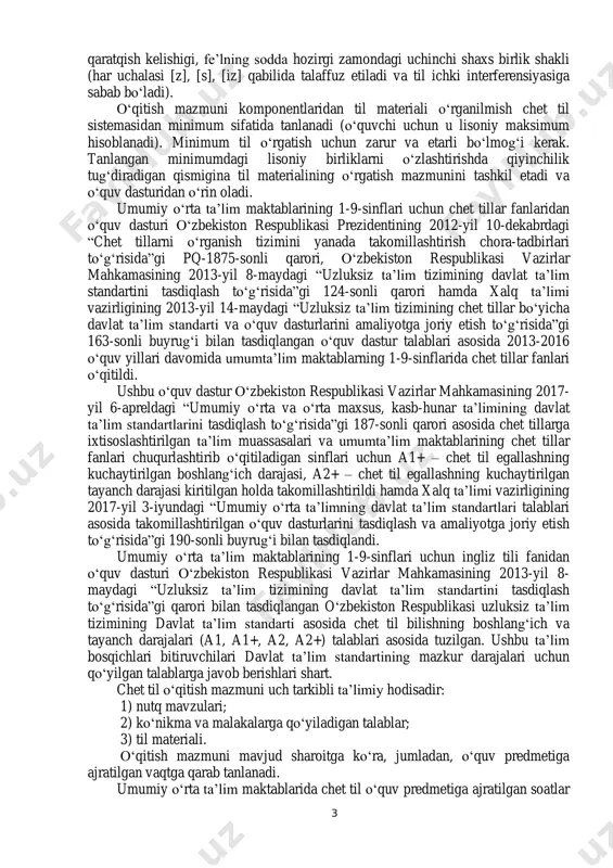 ng o‘rgatish mazmunini tashkil etadi va o‘quv dasturidan o‘rin oladi. umumiy o‘rta ta’lim maktablarining 1-9-sinflari uchun chet tillar fanlaridan o‘quv dasturi o‘zbekiston respublikasi prezidentining 2012-yil 10-dekabrdagi “chet tillarni o‘rganish tizimini yanada takomillashtirish chora-tadbirlari to‘g‘risida”gi pq-1875-sonli qarori, o‘zbekiston respublikasi vazirlar mahkamasining 2013-yil 8-maydagi “uzluksiz ta’lim tizimining davlat ta’lim standartini tasdiqlash to‘g‘risida”gi 124-sonli qarori hamda xalq ta’limi vazirligining 2013-yil 14-maydagi “uzluksiz ta’lim tizimining chet tillar bo‘yicha davlat ta’lim standarti va o‘quv dasturlarini amaliyotga joriy etish to‘g‘risida”gi 163-sonli buyrug‘i bilan tasdiqlangan o‘quv dastur talablari asosida 2013-2016 o‘quv yillari davomida umumta’lim maktablarning 1-9-sinflarida chet tillar fanlari o‘qitildi. ushbu o‘quv dastur o‘zbekiston respublikasi vazirlar mahkamasining 2017- yil 6-apreldagi “umumiy o‘rta va o‘rta maxsus, kasb-hunar ta’limining davlat ta’lim standartlarini tasdiqlash to‘g‘risida”gi 187-sonli qarori asosida chet tillarga ixtisoslashtirilgan ta’lim muassasalari va umumta’lim maktablarining chet tillar fanlari chuqurlashtirib o‘qitiladigan sinflari uchun a1+ – chet til egallashning kuchaytirilgan boshlang‘ich darajasi, a2+ – chet til egallashning kuchaytirilgan tayanch darajasi kiritilgan …
