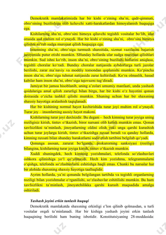 ashashi, foydali mehnat bilan shug‘ullanishi zarur. insonlarning sha’ni, obro‘siga zarar keltiruvchi har qanday harakat taqiqlanadi. biror-bir harakat natijasida insonning sha’ni, obro‘siga zarar etsa, unga tegishli choralar ko‘riladi. demokratik mamlakatimizda har bir kishi o‘zining sha’ni, qadr-qimmati, obro‘sining buzilishiga olib keluvchi xatti-harakatlardan himoyalanish huquqiga ega. kishilarning sha’ni, obro‘sini himoya qiluvchi tegishli vositalar bo‘lib, ular orasida sud muhim rol o‘ynaydi. har bir kishi o‘zining sha’ni, obro‘sini himoya qilishni so‘rab sudga murojaat qilish huquqiga ega. insonning sha’ni, obro‘siga turmush sharoitida, xizmat vazifasini bajarish jarayonida putur etishi mumkin. shunday hollarda ular sudga murojaat qilishlari mumkin. sud ishni ko‘rib, inson sha’ni, obro‘sining buzilishi hollarini aniqlasa, tegishli choralar ko‘radi. bunday choralar natijasida aybdorlarga turli jazolar berilishi, zarar ma’naviy va moddiy tomondan qoplanishi mumkin. ko‘pincha inson sha’ni, obro‘siga tuhmat natijasida zarar keltiriladi. ko‘ra olmaslik, hasad kabilar ham inson sha’ni, obro‘siga tajovuzni tug‘diradi. jamiyat bir jamoa hisoblanib, uning a’zolari umumiy manfaati, unda yashash qoidalariga amal qilish zarurligi bilan birga, …