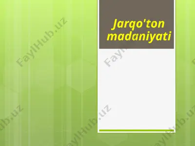 jarqo'ton madaniyati — PPTX