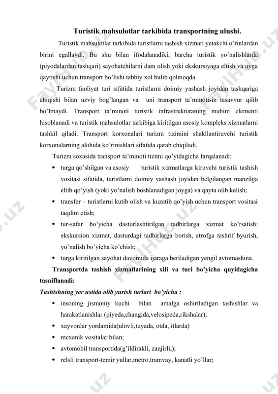 parashyutlar; · vertalyotlar; · kichik aviatsiya samolyotlari, gidrosamaletlar, kengfyuzelyajli samolyotlar,tovushdan tez uchar laynerlar; · kosmik apparatlar. dengiz va daryo suvlari orqali tashish transportlari: · sol va qayiqlar · yelkanli kemalar · kichik mexanik kuchga ega flot qayiqlari · dengiz va daryo kemalari · havo bolishli kemalar · suv osti kemalar tashishning barcha xillari va turlari ishlatilishi va texnik vositalarining foydalanishiga karab ko’plab kurinishlarga ega bo’ladi. havo transportida sayyohlarni tashish. aviatashuvlar boshqa transport vositalari bilan xizmat ko’rsatishga nisbatan bir qancha o’ziga xos xususiyatlarga ega. bu, eng avvalo, ob-havo sharoitiga bog’liqligi hamda samolyotlarning uchish va qo’nish joylaridagi landshaft bilan bog’liq. bundan tashqari, harakatlanadigan tarkibdan foydalanish shart-sharoitlari aeroportlarni aholi yashaydigan joylardan tashqariga chiqarishga majbur qiladi va yo’lovchilar bevosita uchishga tayyorgarlik ko’rishi uchun ancha ko’p vaqtni taqozo etadi. shunga qaramay, aviatashuvlar o’zining asosiy ustunligi — manzilga juda tez eltib qo’yishi bilan yer usti va suv transporti bilan jiddiy raqobatlashadi. aviatashuvlar yo’lovchilar va bagajni tashishning …