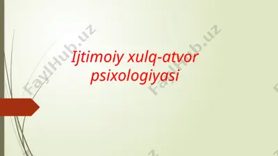 ijtimoiy xulq-atvor psixologiyasi — PPTX