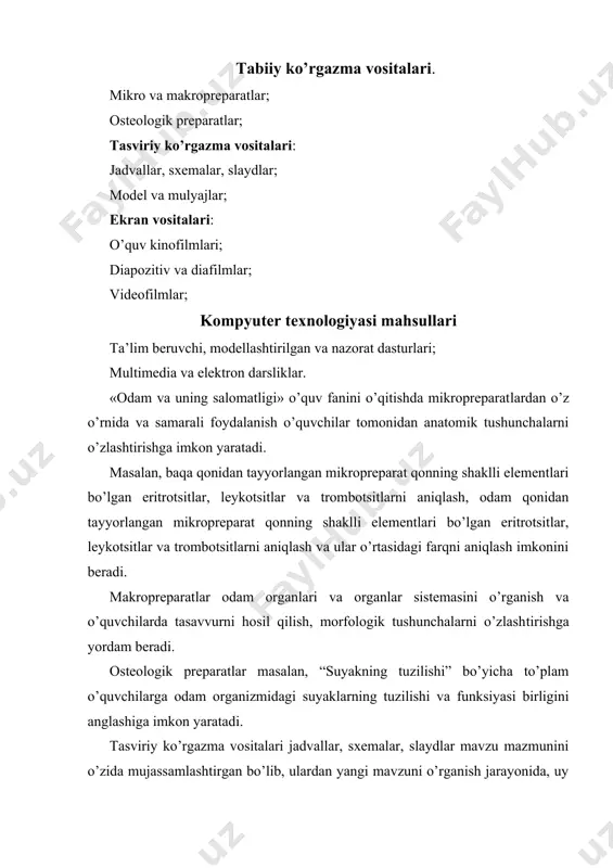 o’lib, ularning harakat tezliklarini ham kuzatish mumkin. mazkur model odamda qon aylanish sistemasi organlarining ishi, qon aylanish doiralari haqida tasavvur hosil qilish imkonini beradi. ekran vositalari bo’lgan o’quv kinofilmlari va videofilmlardagi shakl, hajm, ovoz, ob’ektlarning harakati o’quvchilarda qiziqish uyg’otadi va bilimlarning chuqur o’zlashtirish imkonini beradi. diapozitiv va diafilmlar muayyan mavzu mazmunini o’zida mujassamlashtirganligi sababli ulardan yangi mavzuni o’rganish jarayonida, uy vazifasini so’rash, o’zlashtirilgan bilimlarni nazorat qilishi va baholashda foydalanish tavsiya etiladi. kompyuter texnologiyasi mahsullari bo’lgan ta’lim beruvchi dasturlar muayyan mavzular bo’yicha maxsus programma asosida yaratilgan bo’lib, undan o’qituvchi o’qitish maqsadlariga muvofiq holda foydalanadi. modellashtirilgan dasturlar odam organizmida boradigan hayotiy jarayonlarni aks ettiradi. masalan, “hujayrada oqsil biosintezi” mazkur jarayonning bosqichlari, ularda hujayra organoidlarining funksiyalarini tasvirlaydi. тa’lim-tarbiya jarayonida o’quvchilarning bilimlarini nazorat qilish va baholash muhim o’rin tutadi, shuni anglagan holda o’qituvchi mazkur jarayonda ehm ning nazorat dasturlaridan foydlanadi. multimediada ob’ektning hajmi, rangi, dinamik harakati, animatsiya va ovoz uyg’unlashgan bo’lib, o’qituvchi undan yangi …