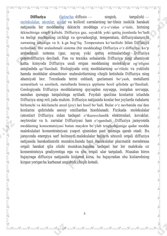 nti tez (ekcponensial qonunga muvofiq) ortadi. biroq yetarlicha katta energiya atomlar soni hamma vaqt kam bo`ladi (agar temperaturasidan ancha past bo`lsa), shuning uchun qattiq jismda diffuziya gazlar va suyuqliklardagiga qaraganda sekinroq protsess bo`ladi. masalan, misning oltinda diffuziyalanish koeffitsienti 300 0 с da 1,5 10 5 см 2 / сек ga teng. taqqoslash uchun metal spirtining suvdagi eritmasining suvda diffuziyalanishi koeffitsienti d  1,310 5 sm 2 / sek , argonning geliyda diffuziyalanish koeffitsienti d  0,7sm 2 / sek ekanini ko`rsatib o`tamiz. shunga qaramasdan, qattiq jismlarda diffuziya hodisasi qator protsesslarda katta ro`l o`ynaydi. bunday diffuziya bir komponentali moddalarda(bunday holda o`z – o`zidan diffuziya deyiladi) ko`p komponentali moddalarda, mono – va polikristallarda kuztiladi. tajriba (xususan, nishonlangan atomlar yordamida olib borilgan tadqiqotlar) qattiq jismlarda diffuziya, asosan, quyidagi uch usulda borishini ko`rsatadi: 1. qo`shni atomlar panjarada 1 – rasmda ko`rsatilganidek, o`z o`rinlarini almashadilar. 6 2. panjara tugunida ―o`z o`rnida turgan atomlar uni tark …