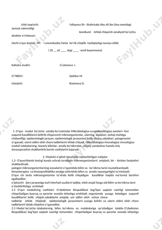 zmlarni aniqlash, bir – biridan farqlashni shakllantiradi; patogen mikroorganizmlarning xossalarini o‘rganishda bilim va ko‘nikma larini mustahkamlaydi; kimyoterapiya va kimyoprofilaktika amalga oshirishda bilim va amaliy tayyorgarligini ta’minlaydi; o‘quv chi larda mikroorganizmlar ta’sirida kelib chiqadigan kasalliklar haqida ma’lumot berishni egallaydilar; o‘qituvchi dars jarayoniga turli interfaol usullarni tadbiq etish orqali fanga oid bilim va ko‘nikma larni o‘zlashtirilishiga erishiladi 2.2 o’quv modulining vazifalari: o‘zbekiston respublikasi sog‘liqni saqlash vazirligi tomonidan chiqariladigan buyruq va qarorlar asosida ishlashga erishiladi; organizmda yuzaga keladigan yuqumli kasalliklarini kelib chiqish sabablarini aniqlab, uni oldini olish uchun chora- tadbirlar ishlab chiqiladi; epidemiologik jarayonlarni yuzaga kelishi va ularni oldini olish chora tadbirlarini ishlab chiqishni o‘rganadilar. 2.3 modul bo’yicha talabalarning bilim, ko’nikma va malakalariga qo’yiladigan talabla o‘zbekiston respublikasi sog‘liqni saqlash vazirligi tomonidan chiqariladigan buyruq va qarorlar asosida ishlashga erishiladi; organizmda yuzaga keladigan yuqumli kasalliklarini kelib chiqish sabablarini aniqlab, uni oldini olish uchun chora- tadbirlar ishlab chiqiladi; epidemiologik jarayonlarni yuzaga kelishi va ularni oldini olish …