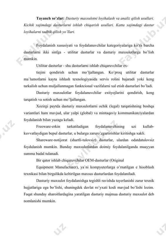 ommaviy extiyojli muayyan muammo (vazifa)ni xal etish uchun o’zaro bog’langan dasturlar majmuasidir. dasturiy maxsulotlar quyidagtcha yaratilishi mumkin: buyuormaga ko’ra individual ishlanma; foydalanuvchilar orasida ommaviy tarqatish uchun ishlanma. individual ishlanmada firma-ishlab chiqaruvchi muayyan buyurtmachi uchun ma`lumotlarni kayta ishlash o’ziga xosligini hisobga oluvchi dasturiy maxsulotni yaratadi. ommaviy tarqatish uchunishlanmani yaratishda firma-ishlab chiqariuvchi, bir tomondan, ma`lumotlarni kayta-ishlashni bajarilaetgan funktciyalar universalligi, boshqa tomondan, muayyan bir qo’llash sharoitida dasturiy maxsulotning moslanishi va sozlanishini ta`minlash lozim. dasturiy maxsulotlarning ajralib turuvchi xususiyati uning tizimliligi-jamlikda qo’llanilgan xolda amalga oshiriladigan kayta ishlash vazifalarining funktcional tlakonligi va tugalligi bo’lmogi lozim. dasturiy maxsulot dasturlashtirishning zamonaviy asbobsozlik vositalari qo’llangan xolda loyiha ishlarini bajarish sanoat texnologiyasi asosida ishlab chiqiladi. uning o’ziga xaosligi axborot va asbobsozlik vositalaridan foydalanishni kayta ishlash xususiyatiga bog’liq xolda algoritm va dasturlarni ishlab chiqish jarayonining noebligidadir. dasturiy maxsulotlarni yaratishga ko’plab mexnat, moddiy, moliyaviy zaxiralar talab etiladi; yuqori malakali mutaxasislar zarur. dasturiy maxsulotni tayyorlash (kuzatish) -dasturiy maxsulot ishga layoqatligini qo’llab-quvvatlash, unga …