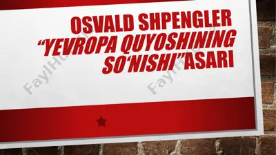 osvald shpengler " yevropa quyoshining so'nishi " asari — PPTX