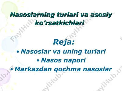 nаsоslаrning turlаri vа аsоsiy ko’rsаtkichlаri — PPT