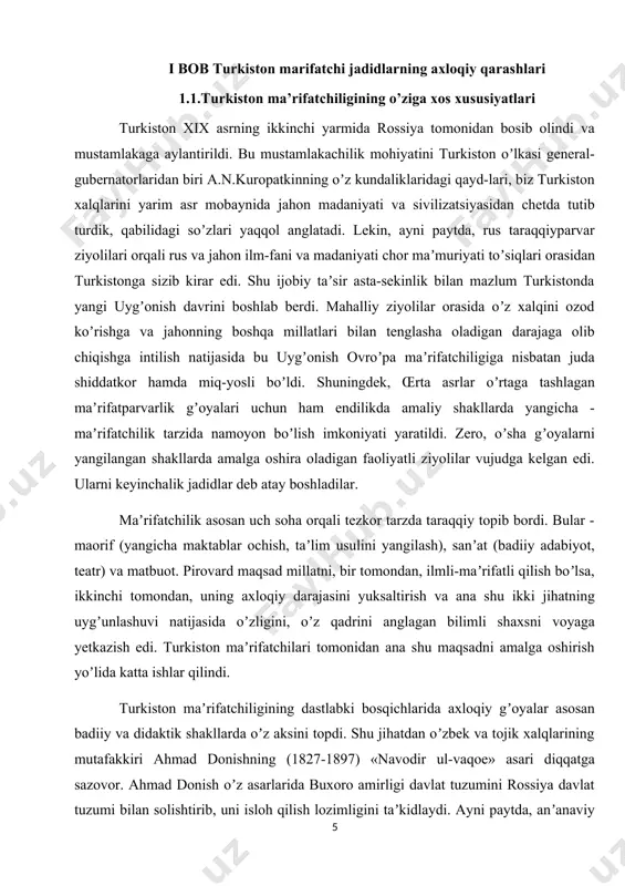 hirish yoʼlida katta ishlar qilindi. turkiston maʼrifatchiligining dastlabki bosqichlarida axloqiy gʼoyalar asosan badiiy va didaktik shakllarda oʼz aksini topdi. shu jihatdan oʼzbek va tojik xalqlarining mutafakkiri аhmad donishning (1827-1897) «navodir ul-vaqoe» asari diqqatga sazovor. аhmad donish oʼz asarlarida buxoro amirligi davlat tuzumini rossiya davlat tuzumi bilan solishtirib, uni isloh qilish lozimligini taʼkidlaydi. аyni paytda, anʼanaviy axloqiy tushunchalar bilan fikr yuritar ekan, u adolatni ham podsho-hukmdor shaxsiga, ham davlat tizimiga xos fazilat sifatida olib qaraydi. аgar hukmdor adolatli siyosat yurgizsa, mamlakat hayotining hamma sohasi uchun adolatni mezon qilib olsa, sanʼatning gullab-yashnashiga yoʼl ochib bersa - xalq hayoti farovon boʼladi, fazilatlar kuchayib, illatlar zaiflashadi. u, hukmdor donishmandlik fazilatiga albatta ega boʼlishi lozim, davlatning mohiyatini aql belgilaydi, degan xulosaga keladi: oqilona boshqarilgan mamlakat aholisigina maʼrifatli va yuksak axloq egalari boʼla oladi. shuningdek, аhmad donish oʼz davridagi johillik, riyo-korlik, poraxoʼrlik singari illatlar jamiyatni tanazzulga olib borishini taʼkidlar ekan, din peshvolarining notoʼgʼ-ri yoʼlga kirib ketganini, …