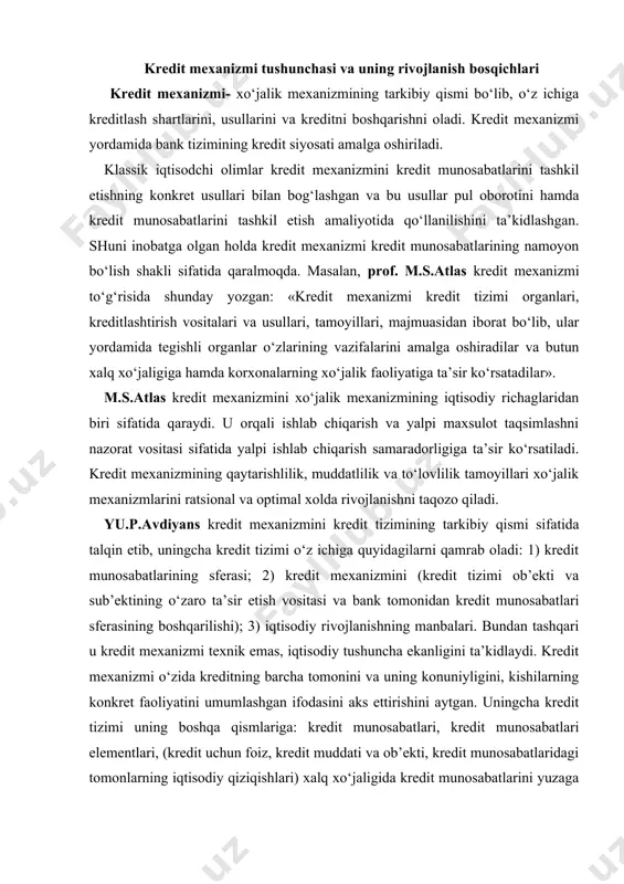 u kredit mexanizmi texnik emas, iqtisodiy tushuncha ekanligini ta’kidlaydi. kredit mexanizmi o‘zida kreditning barcha tomonini va uning konuniyligini, kishilarning konkret faoliyatini umumlashgan ifodasini aks ettirishini aytgan. uningcha kredit tizimi uning boshqa qismlariga: kredit munosabatlari, kredit munosabatlari elementlari, (kredit uchun foiz, kredit muddati va ob’ekti, kredit munosabatlaridagi tomonlarning iqtisodiy qiziqishlari) xalq xo‘jaligida kredit munosabatlarini yuzaga keltiruvchi banklarga bevosita o‘z ta’sirini o‘tkazadi. uning fikricha, kredit mexanizmi tushunchasi quyidagilarni o‘z ichiga oladi: -kredit tizimi rivoji, amal qilish shartlari va prinsiplari; -kredit tizimining pul muomalasi, xalq xo‘jaligining naqd pulsiz xisobkitoblari va moliya tizimining boshqa bo‘g‘inlari bilan o‘zaro aloqasi. prof. v.i.ribinning fikricha, kredit mexanizmi kredit xarakterli xususiyatlari va uning mazmunini ochib beruvchi munosabatlarning o‘zidan iborat hamda ular namoyon bo‘lishining shakli va usullaridir. «islohotlar sharoitida kredit va xisob-kitoblar» ishida v.i.ribin kredit mexanizmi tushunchasini kiritibgina qolmay, uni o‘ziga xosligini qayd etib o‘tadi. bank apparati faqatgina kredit mexanizmiga ega bo‘lganligi sababligigina korxonalar xo‘jalik moliyaviy faoliyatini nazorat qilish imkoniyatiga …