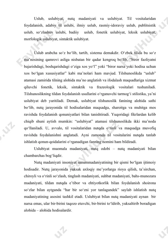 madaniyati, tildan nutqda e’tibor va ehtiyotkorlik bilan foydalanish shoirona so‘zlar bilan aytganda “har bir so‘zni yor tanlagandek” saylab ishlatish nutq madaniyatining asosini tashkil etadi. uslubiyat bilan nutq madaniyati aynan bir narsa emas, ular bir-birini taqozo etuvchi, bir-birini to‘ldirib, yuksaltirib boradigan alohida – alohida hodisalardir. uslubiyatni o‘rganish tarixi sharqda, jumladan, o‘zbekistonda ham ancha qadimiydir. uslubiyat garchi hozirgiday alohida soha sifatida shakllanmagan bo‘lsa ham, biroq tilshunoslik (sarf, nahv, lug‘at), adabiyotshunoslik (ilmi bade’, sharh tafsir), shuningdek, ilmi insho, ilmi munozara, voizlik san’ati kabi fanlar tarkibida o‘rganib kelingan. abu mansur saolibiyning «muntaxab ul-ijoz vad a’joz» (xi asr), abulqosim al-lays samarqandiyning “risolat ul -istiorat” (xv asr), xondamirning “nomai nomiy” (xv asr), mahmud giloniyning “manozirat ul – insho” (xv asr), sodiq jondoriyning “kitob ul –insho” (xviii asr) kabi asarlari stilistik tadqiqotlarga bag‘ishlagandir. rus tilshunosligida uslubiyat xix asr tilshunoslari a.a.potebnya, sh.balli, k.fossler, keyinchalik v.v.vinogradov ishlarida o‘rganildi. o‘tgan asrning 50-yillaridan boshlab o‘zbek tilshunosligida til uslubiyati bilan bog‘liq nomzodlik …