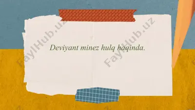 deviant minez-hulq haqida — PPTX
