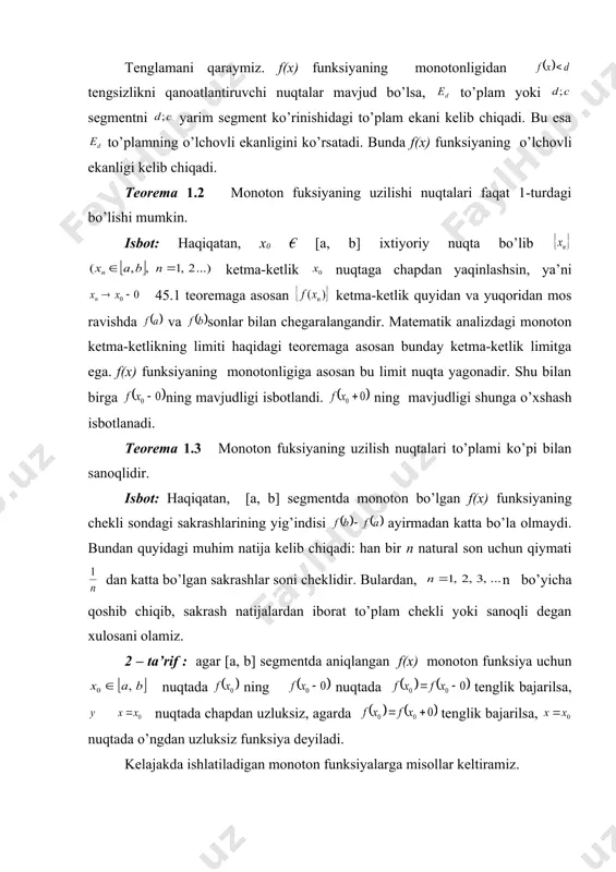 har qanday funksiya uchun va limitlar mavjud bo’lsa, bu limitlar mos ravishda f(x) funksiya x0 nuqtadagi o’ng va chap limitlar deyiladi hamda, mos ravishda va orqali belgilanadi. agar bo’lsa, f(x) funksiya x0 nuqtada uzluksiz deyiladi. mabodo, va lar ham mavjud bo’lib, bir-biriga teng bo’lmasa, u holda f(x) f(x) funksiya x0 nuqtada birinchi tur uzulishga ega deyiladi va ayirmaning qiymati f(x) funksiyaning shu x0 nuqtadagi sakrashi deyiladi. monoton kamaymaydigan funksiyaning ba’zi bir xossalarini quyida keltiramiz. teorema 1.1 [a, b] segmentda monoton kamaymaydigan har qanday f(x) funksiya shu segmentda o’lchovli chegaralangan hamda jamlanuvchi funksiyadir. isbot: haqiqatan, f(x) funksiyaning [a, b] segmentda monotonligidan har qanday x € [a, b] uchun tengsizlik o’rinli. bundan f(x) funksiyaning [a, b] segmentda chegaralanganligi kelib chiqadi. endi uning o’lchovli ekanini ko’rsatamiz. shu maqsadda ixtiyoriy haqiqiy son uchun ushbu tenglamani qaraymiz. f(x) funksiyaning monotonligidan tengsizlikni qanoatlantiruvchi nuqtalar mavjud bo’lsa, to’plam yoki segmentni yarim segment ko’rinishidagi to’plam ekani kelib chiqadi. …