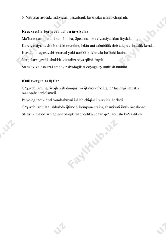 shu bilan birga, o‘quvchilarning oxirgi chorakdagi akademik baholari ham yig‘ildi. maqsad — statistik usullar orqali o‘quvchilarning motivatsiyasi va o‘zlashtirish darajasi o‘rtasidagi bog‘liqlikni aniqlash. keys savollari 1. o‘rtacha arifmetik qiymat, mediana va moda nima uchun kerak? 2. motivatsiya va o‘zlashtirish o‘rtasidagi bog‘liqlikni qanday aniqlash mumkin? 3. korelyatsiya koeffitsienti bu holatda qanday rol o‘ynaydi? 4. dispersiya va standart og‘ish qanday izoh beradi? 5. chiqarilgan statistik natijalar qanday psixologik xulosaga olib keladi? keys mazmuni motivatsiya — o‘quv faoliyatining ichki harakatlantiruvchi omili bo‘lib, bu o‘zlashtirish darajasiga bevosita ta’sir qiladi. psixologik testlar orqali aniqlangan ballar statistik tahlil qilinadi: avval o‘rtacha motivatsiya darajasi topiladi, so‘ngra bu ko‘rsatkich baholarga qanday ta’sir qilgani aniqlanadi. statistik metodlar, xususan, korrelatsiya tahlili bu ikki o‘zgaruvchi o‘rtasidagi o‘zaro bog‘liqlikni aniqlash imkonini beradi. keys yechimi uchun jarayon 1. motivatsiya ballari bo‘yicha o‘rtacha, mediana, moda aniqlanadi. 2. standart og‘ish va dispersiya yordamida individual farqlar o‘rganiladi. 3. baholar bilan korrelatsiya koeffitsienti hisoblanadi (masalan, pearson r). …