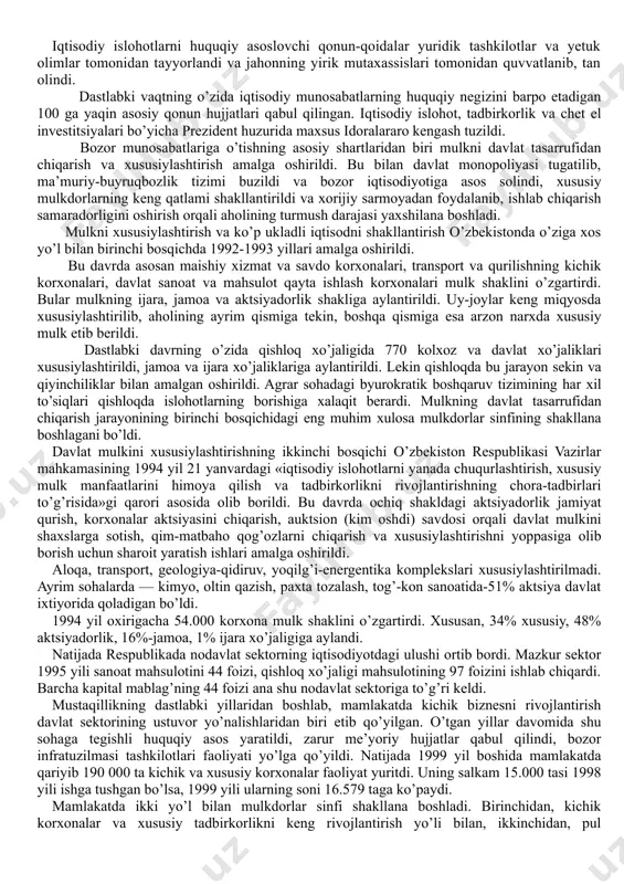 iyasi ishlab chiqildi. iqtisodiy strategiyaning boshlang’ich nuqtasi ijtimoiy-iqtisodiy o’zgarishlarning pirovard maqsadini belgilab olishdan iboratdir. bu vazifa markazlashtirilgan, ma’muriy buyruqbozlikka asoslangan iqtisodiyotdan bozor munosabatlariga, bir sifat holatidan ikkinchi sifat holatiga o’tishdan iboratdir. bozor munosabati bu jihatdan klassik kapitalistik va sotsialistik iqtisodiy tizimdan farq qiladi. bozor islohotlarini amalga oshirish dasturiga ko’ra ustuvor vazifalar bosqichma-bosqich hal qilinadi. birinchi bosqichda totalitar tizimdan hozirgi zamon bozor munosabatlariga o’tish davridagi bir-biriga bog’liq ikki vazifani bir vaqtda hal qilishga to’g’ri keldi: ma’muriy buyruqbozlik tizimning og’ir oqibatlarini tugatib, iqtisodni barqarorlashtirish va bozor munosabatlarining negizini shakllantirish. bu bosqich jarayonida iqtisodiy islohotning g’oyat muhim yo’nalishlari o’zbekiston prezidenti tomonidan belgilab berildi: - o’tish jarayonining huquqiy asoslarini shakllantirish, islohotlarning qonuniy-huquqiy bazasini mustahkamlash va rivojlantirish; - qishloq xo’jaligida mulkchilikning yangi shakllarini vujudga keltirish; - ishlab chiqarishning pasayib borishiga barham berish. iqtisodiy islohotlarni huquqiy asoslovchi qonun-qoidalar yuridik tashkilotlar va yetuk olimlar tomonidan tayyorlandi va jahonning yirik mutaxassislari tomonidan quvvatlanib, tan olindi. dastlabki vaqtning o’zida …