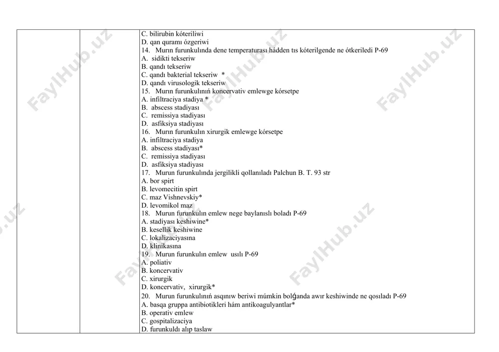 iniń irińli isiniwi d. teriniń seroz isiniwi * 26. murın saramasına birinshi sutkalarında ne kelip shıǵadı p-70 a. giperemiya hám isik * b. infiltraciya c. temperatura d. irińshe 27. murın saramasına teri ózgerisleri neden baslanadı p-70 a. irińshe b. qıshıw* c. infiltraciya d. temperatura 28. murın saramasında murın hám júzge tarqalǵan eritema qanday formada boladı p-70 a. gúbelek formada* b. reńli kapusta c. jara d. domalaq formada 29. murın saraması qanday kesellik penen differencial diagnostika qılınadı palchun 94 a. skarlatina* b. difteriya c. qızılsha d.suw sheshek 30. murın saraması qanday kesellik penen differencial diagnostika qılınadı palchun 94 a. suw sheshek b. difteriya c. qızılsha d. skv* 31. murın saramasın emlewde jergilikli qollanıladı palchun 94 a. maz b. nur c. kvars* d. antibiotikler 32. ótkir rinittiń tiykarǵı simptomı a. infiltrattıń payda bolıwı b. murınnan ajralma* c. isiniwdiń rawajlanıwı d. temperatura 33. ótkir rinittiń klinik kórinisine qarap neshe stadiyası boladı? p-88 a.2 …
