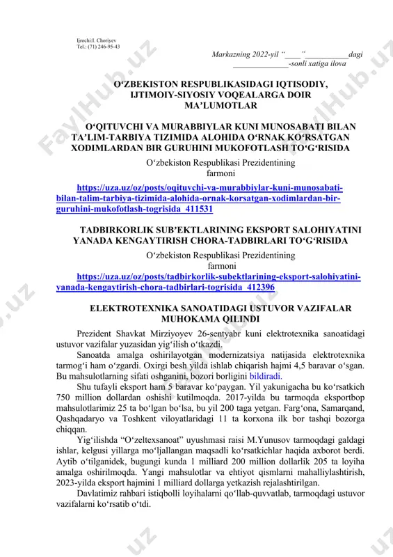 oir maʼlumotlar oʻqituvchi va murabbiylar kuni munosabati bilan taʼlim-tarbiya tizimida alohida oʻrnak koʻrsatgan xodimlardan bir guruhini mukofotlash toʻgʻrisida oʻzbekiston respublikasi prezidentining farmoni https://uza.uz/oz/posts/oqituvchi-va-murabbiylar-kuni-munosabati-bilan-talim-tarbiya-tizimida-alohida-ornak-korsatgan-xodimlardan-bir-guruhini-mukofotlash-togrisida_411531 tadbirkorlik subʼektlarining eksport salohiyatini yanada kengaytirish chora-tadbirlari toʻgʻrisida oʻzbekiston respublikasi prezidentining farmoni https://uza.uz/oz/posts/tadbirkorlik-subektlarining-eksport-salohiyatini-yanada-kengaytirish-chora-tadbirlari-togrisida_412396 elektrotexnika sanoatidagi ustuvor vazifalar muhokama qilindi prezident shavkat mirziyoyev 26-sentyabr kuni elektrotexnika sanoatidagi ustuvor vazifalar yuzasidan yigʻilish oʻtkazdi. sanoatda amalga oshirilayotgan modernizatsiya natijasida elektrotexnika tarmogʻi ham oʻzgardi. oxirgi besh yilda ishlab chiqarish hajmi 4,5 baravar oʻsgan. bu mahsulotlarning sifati oshganini, bozori borligini bildiradi. shu tufayli eksport ham 5 baravar koʻpaygan. yil yakunigacha bu koʻrsatkich 750 million dollardan oshishi kutilmoqda. 2017-yilda bu tarmoqda eksportbop mahsulotlarimiz 25 ta boʻlgan boʻlsa, bu yil 200 taga yetgan. fargʻona, samarqand, qashqadaryo va toshkent viloyatlaridagi 11 ta korxona ilk bor tashqi bozorga chiqqan. yigʻilishda “oʻzeltexsanoat” uyushmasi raisi m.yunusov tarmoqdagi galdagi ishlar, kelgusi yillarga moʻljallangan maqsadli koʻrsatkichlar haqida axborot berdi. aytib oʻtilganidek, bugungi kunda 1 milliard 200 million dollarlik 205 ta …