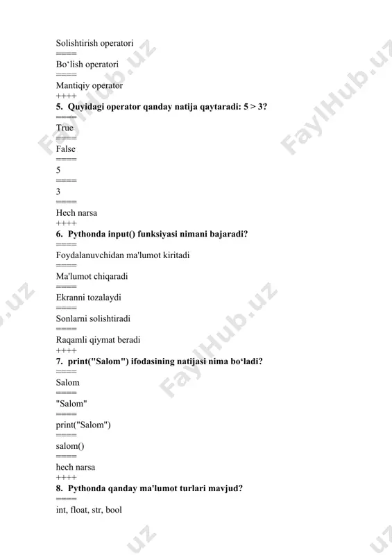 == size() ==== count() ==== length() ==== total() ++++ 13. quyidagi kod nima qiladi: a = [1, 2, 3]; a.append(4)? ==== ro'yxatga 4 ni qo‘shadi ==== ro'yxatdan 4 ni o‘chiradi ==== ro'yxatni 4 ga ko‘paytiradi ==== ro'yxatni tozalaydi ==== ro'yxatga 0 qo‘shadi ++++ 14. for sikli qanday ishlaydi? ==== belgilangan ketma-ketlikdan birma-bir qiymat oladi ==== faqat true bo‘lsa bajariladi ==== faqat indekslar bilan ishlaydi ==== har doim faqat bitta marta ishlaydi ==== faqat stringlarda ishlaydi ++++ 15. while sikli qanday ishlaydi? ==== shart true bo‘lsa takrorlanadi ==== har doim faqat bir marta ishlaydi ==== doimiy true qiymat qaytaradi ==== faqat sonlar bilan ishlaydi ==== satr uzunligiga bog‘liq ++++ 16. if operatori nimani bildiradi? ==== shart tekshirish uchun ishlatiladi ==== natijani chop etadi ==== funksiyani yaratadi ==== takrorlanishni bildiradi ==== modul chaqiradi ++++ 17. python dasturida izohlar qanday belgilanadi? ==== “” orqali ==== “//” orqali ==== “—“ orqali ==== “%% “orqali …