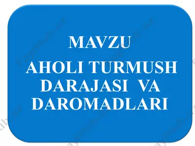 aholi turmush darajasi va uning asosiy ko‘rsatkichlari — PPT