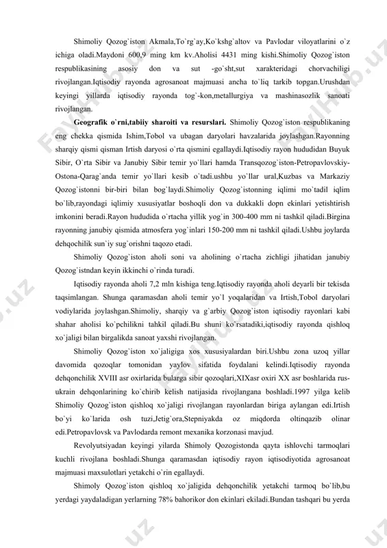 yonda qishloq xo`jaligi bilan birgalikda sanoat yaxshi rivojlangan. shimoliy qozog`iston xo`jaligiga xos xususiyalardan biri.ushbu zona uzoq yillar davomida qozoqlar tomonidan yaylov sifatida foydalani kelindi.iqtisodiy rayonda dehqonchilik xviii asr oxirlarida bularga sibir qozoqlari,xixasr oxiri xx asr boshlarida rus-ukrain dehqonlarining ko`chirib kelish natijasida rivojlangana boshladi.1997 yilga kelib shimoliy qozog`iston qishloq xo`jaligi rivojlangan rayonlardan biriga aylangan edi.irtish bo`yi ko`larida osh tuzi,jetig`ora,stepniyakda oz miqdorda oltinqazib olinar edi.petropavlovsk va pavlodarda remont mexanika korzonasi mavjud. revolyutsiyadan keyingi yilarda shimoly qozogistonda qayta ishlovchi tarmoqlari kuchli rivojlana boshladi.shunga qaramasdan iqtisodiy rayon iqtisodiyotida agrosanoat majmuasi maxsulotlari yetakchi o`rin egallaydi. shimoly qozog`iston qishloq xo`jaligida dehqonchilik yetakchi tarmoq bo`lib,bu yerdagi yaydaladigan yerlarning 78% bahorikor don ekinlari ekiladi.bundan tashqari bu yerda tariq,arpa va kuzgi javdar,grechixa,yashil opzuqa sifatida makkajo`xori ekiladi.texnika ekinlaridan kungaboqar,zig`ir,gochida va tolali zig`ir ekiladi.keyingi yillarda daryo vodiylarida sabzavot ekinlari va poliz ekinlari ham ekila boshladi. shimoly qozog`istonda respublikaning boshqa rayonlariga nisbatan go`sht-sut xarakteridagi qoramolchilik rivojlangan.rayonda qo`ychilik ham yaxshi rivojlangan.iqtisodiy rayonning shimoliy …