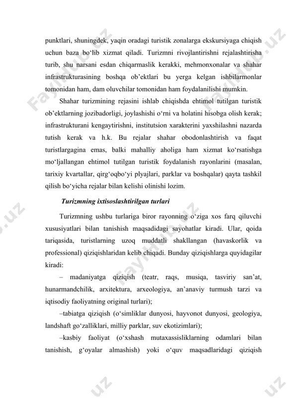 gan holda pyoda yoki velosipedda yoki piyoda sayohat qilish. 2.sayohatlarning maxsus motivlariga asoslangan turizm shakllari turizmning alohida motivlarga asoslangan shakllarini rivojlantirish va rejalashtirish maqsadga muvofiq: 1. suv transportida sayohat qilish – kemalarda kruizga chiqish, yaxtalarda sayr qilish, daryolar va kanallar bo‘ylab sayohat qilish. turizmning bu shakli uchun rejalarda qirg‘oq inshootlarini qurish yoki ta’mirlash nazarda tutilishi zarur. 2. dacha turizmi – ta’tilga chiqqan yoki pensiyaga ketgan paytda yashash uchun yashash joylarining, kommunal ob’ektlar va xizmatlarning turli tiplarini qurish. 3. kempinglar va karvonsaroylar – ommaviy diqqatga sazovor joy yoki tarixiy yodgorliklar to‘plangan joy yaqinida kempinglar, avtofurgonlar, turistik avtotransport to‘xtash joyi va boshqa xizmatlarni tashkil qilish. 4. transportga mo‘ljal olgan turizm – yirik transport qatnovi yo‘llari (vokzallar, aeroportlar) yaqinida joylashgan mehmonxonalar va tranzit yo‘lovchilar uchun turistik xizmatlar. turizmning bu turi bilan yo‘l bo‘yidagi motellar, ayniqsa, shaharlar chetida va muhim shosse yo‘llari kesishgan joylarda qurish bog‘langan. 5. yoshlar turizmi – yoshlar va talabalarning bilib …