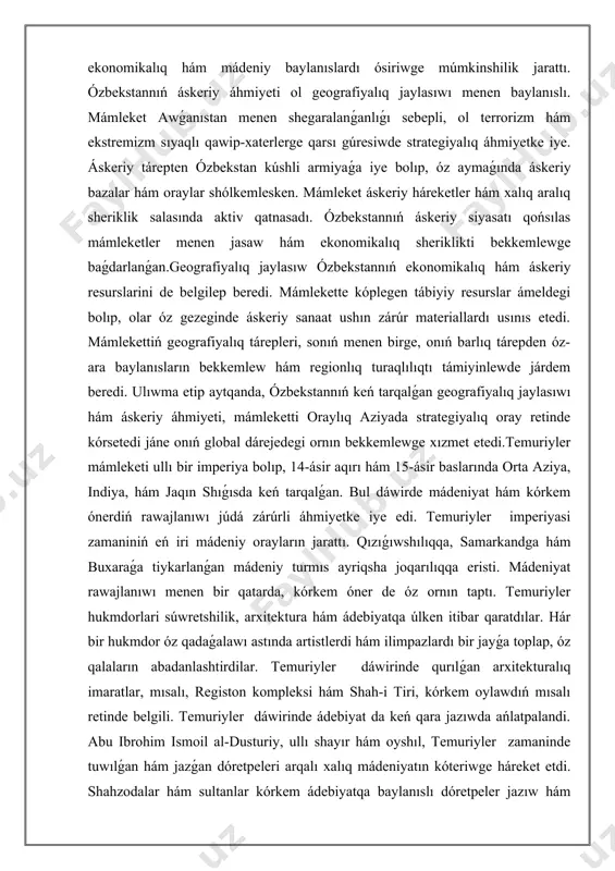 deniyat hám kórkem ónerdiń rawajlanıwı júdá zárúrli áhmiyetke iye edi. temuriyler imperiyasi zamaniniń eń iri mádeniy orayların jarattı. qızıǵıwshılıqqa, samarkandga hám buxaraǵa tiykarlanǵan mádeniy turmıs ayriqsha joqarılıqqa eristi. mádeniyat rawajlanıwı menen bir qatarda, kórkem óner de óz ornın taptı. temuriyler hukmdorlari súwretshilik, arxitektura hám ádebiyatqa úlken itibar qaratdılar. hár bir hukmdor óz qadaǵalawı astında artistlerdi hám ilimpazlardı bir jayǵa toplap, óz qalaların abadanlashtirdilar. temuriyler dáwirinde qurılǵan arxitekturalıq imaratlar, mısalı, registon kompleksi hám shah-i tiri, kórkem oylawdıń mısalı retinde belgili. temuriyler dáwirinde ádebiyat da keń qara jazıwda ańlatpalandi. abu ibrohim ismoil al-dusturiy, ullı shayır hám oyshıl, temuriyler zamaninde tuwılǵan hám jazǵan dóretpeleri arqalı xalıq mádeniyatın kóteriwge háreket etdi. shahzodalar hám sultanlar kórkem ádebiyatqa baylanıslı dóretpeler jazıw hám oqıwdı rawajlandırıwda ózleriniń qorǵawdorliklarini kórsetdiler. sonıń menen birge, temuriyler mádeniyatında túrli musulman xalıqlarınıń tásiri de sezilerli dárejede boldı. ózbek xalqiniń dástúriy kórkem ónerleri, xalıq qosıqları hám oyın kórkem ónerleri bul dáwirde rawajlanıwǵa eristi. temuriyler …